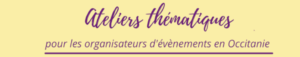 Ateliers thématiques pour les événements