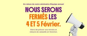 Nous serons fermés les 4 et 5 février